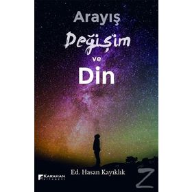 Arayış Değişim ve Din - Hasan Kayıklık