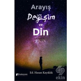 Arayış Değişim ve Din - Hasan Kayıklık