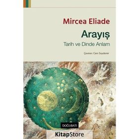 Arayış Tarih ve Dinde Anlam-Mircea Eliade