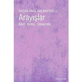 ARAYIŞLAR BILIM, KÜLTÜR, ÜNİVERSİTE - HASAN ÜNAL NALBANTOĞLU