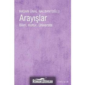 ARAYIŞLAR BILIM, KÜLTÜR, ÜNİVERSİTE - HASAN ÜNAL NALBANTOĞLU