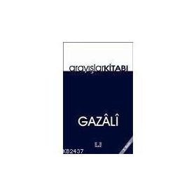 Arayışlar Kitabı - imami gazali