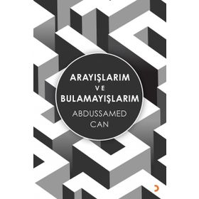 Arayışlarım ve Bulamayışlarım - Abdussamed Can