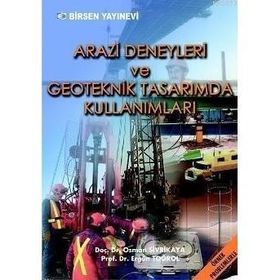 ARAZI DENEYLERI VE GEOTEKNIK TASARIM - ERGÜN TOĞROL;OSMAN SIVRIKAYA