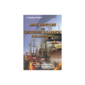 ARAZI DENEYLERI VE GEOTEKNIK TASARIM - ERGÜN TOĞROL;OSMAN SIVRIKAYA