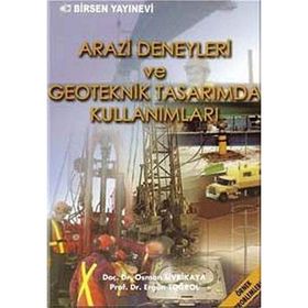 ARAZI DENEYLERI VE GEOTEKNIK TASARIM - ERGÜN TOĞROL;OSMAN SIVRIKAYA