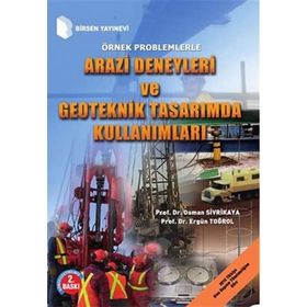 ARAZI DENEYLERI VE GEOTEKNIK TASARIM - ERGÜN TOĞROL;OSMAN SIVRIKAYA