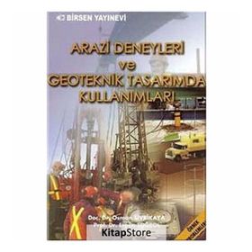 Arazi Deneyleri Ve Geoteknik Tasarımda Kullanımları-Osman Sivrikaya, Ergün Toğrol