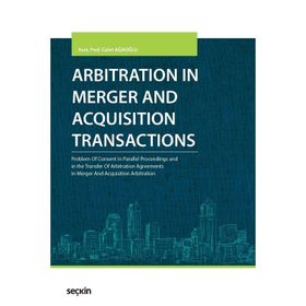 Arbitration in Merger and Acquisition Transactions - Cahit Ağaoğlu