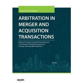 Arbitration in Merger and Acquisition Transactions - Cahit Ağaoğlu