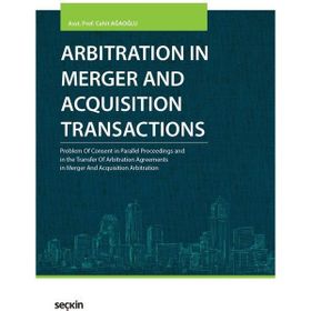 Arbitration in Merger and Acquisition Transactions - Cahit Ağaoğlu