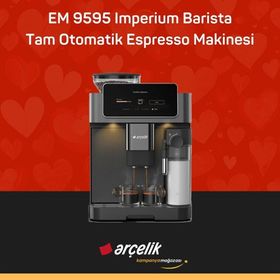 Arçelik EM 9595 Imperium Barista Tam Otomatik Espresso Makinesi