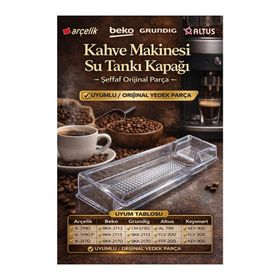 Arçelik Kahve Makinesi Su Deposu Kapağı