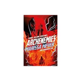 Archenemies Renegades 2 - Marissa Meyer