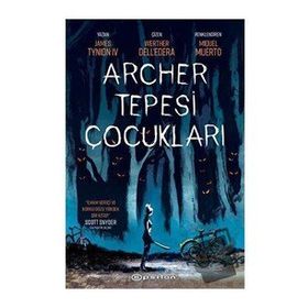 Archer Tepesi Çocukları - James Tynion İv