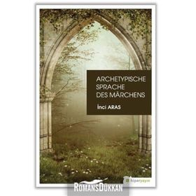 Archetypische Sprache Des Marchens - İnci Aras