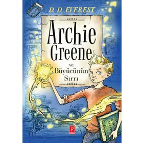 Archie Greene ve Büyücünün Sırrı - D. D. Everest