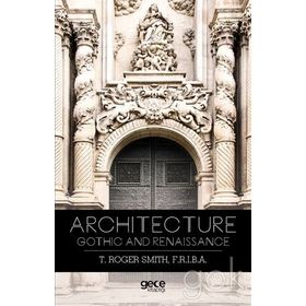 Architecture Gothic and Renaissance - Thomas Roger Smith