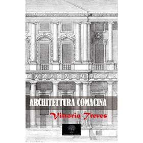 Architettura Comacina - Vittorio Treves