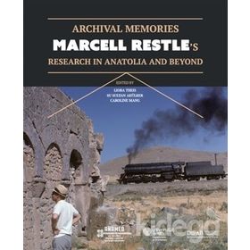 Archival Memories: Marcell Restle’s Research in Anatolia and Beyond - Birgitt Borkopp Restle
