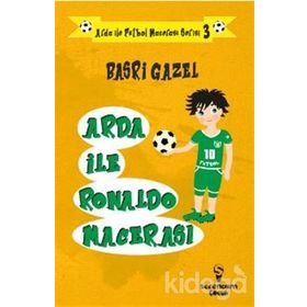 Arda ile Ronaldo Macerası - Arda ile Futbol Macerası Serisi 3 - Basri Gazel
