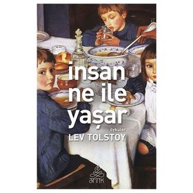 ARDA SERISI - İNSAN NE ILE YAŞAR - LEV NİKOLAYEVİÇ TOLSTOY