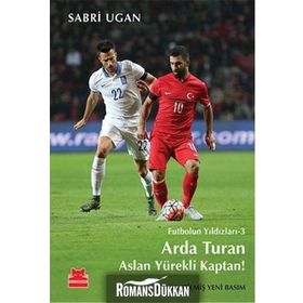 Arda Turan - Aslan Yürekli Kaptan - Sabri Ugan