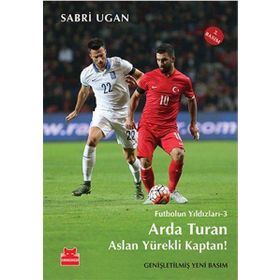 Arda Turan - Aslan Yürekli Kaptan - Sabri Ugan