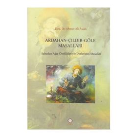 Ardahan - Çıldır - Göle Masalları - Ahmet Ali Aslan