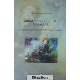 Ardahan - Çıldır - Göle Masalları - Ahmet Ali Aslan