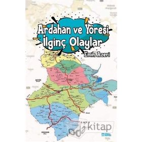 Ardahan ve Yöresi İlginç Olaylar - Emin Azeri