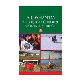 Ardahan’da Geçmişten Günümüze Sporun Yolculuğu - Talha Murathan