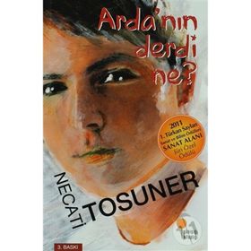 ARDA'NIN DERDI NE? - NECATI TOSUNER