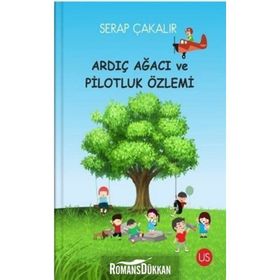 Ardıç Ağacı ve Pilotluk Özlemi - Serap Çakalır