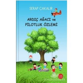 Ardıç Ağacı ve Pilotluk Özlemi - Serap Çakalır