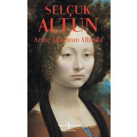 Ardıç Ağacının Altında / Selçuk Altun / İş Bankası Yayınları