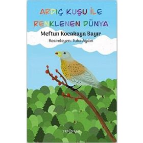 Ardıç Kuşu İle Renklenen Dünya - Meftun Kocakaya Bayır