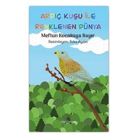 Ardıç Kuşu İle Renklenen Dünya - Meftun Kocakaya Bayır