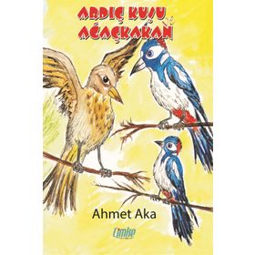 Ardıç Kuşu Ve Ağaçkakan - Ahmet Aka