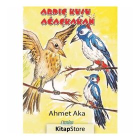 Ardıç Kuşu Ve Ağaçkakan - Ahmet Aka