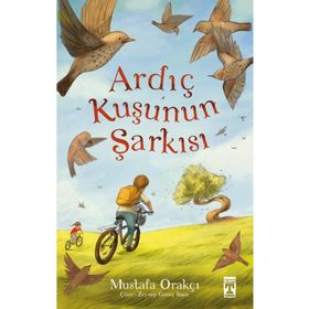 Ardıç Kuşunun Şarkısı - Mustafa Orakçı