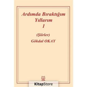 Ardımda Bıraktığım Yıllarım 1 - Gökdal Okay