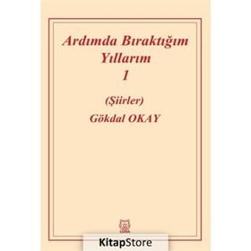 Ardımda Bıraktığım Yıllarım 1 - Gökdal Okay