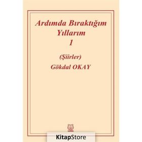 Ardımda Bıraktığım Yıllarım 1 - Gökdal Okay