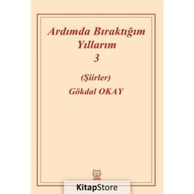Ardımda Bıraktığım Yıllarım 3 - Gökdal Okay