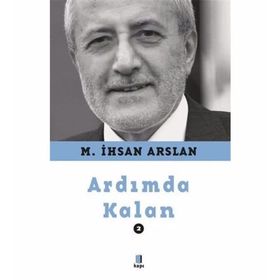 Ardımda Kalan - 2 - M. İhsan Arslan