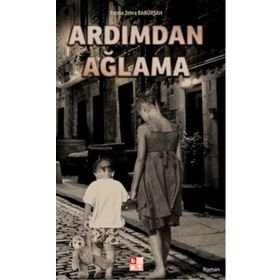 Ardımdan Ağlama - Fatma Zehra Babürşah