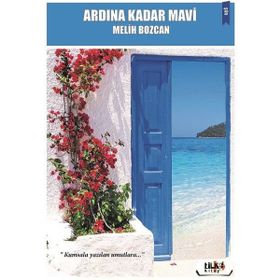 Ardına Kadar Mavi - Melih Bozcan