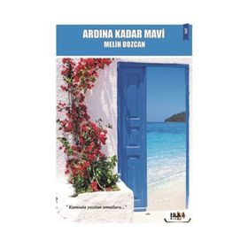 Ardına Kadar Mavi - Melih Bozcan