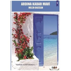 Ardına Kadar Mavi - Melih Bozcan